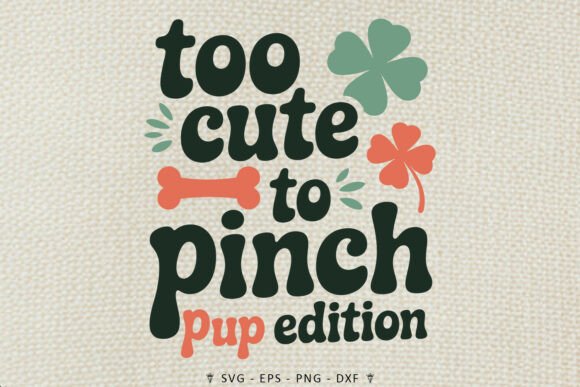 Too Cute to Pinch Pup SVG